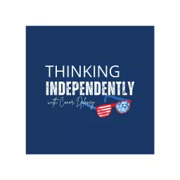 Thinking Independently powered by Good Life Podcast artwork