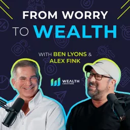 From Worry to Wealth Podcast artwork