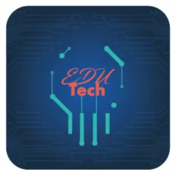 Edutech, le podcast de l'éducation et des nouvelles technologies