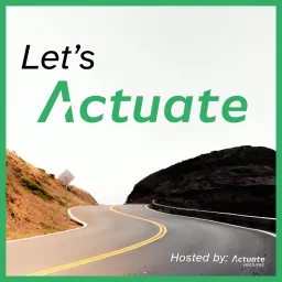 Let's Actuate Podcast artwork