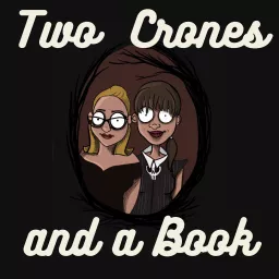 Two Crones And A Book Podcast artwork