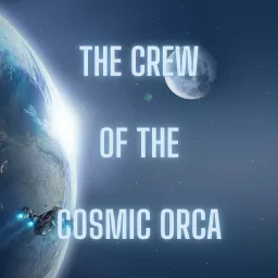 The Crew of the Cosmic Orca