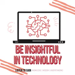 Be Insightful In Technology