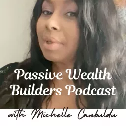 Passive Wealth Builders Podcast artwork