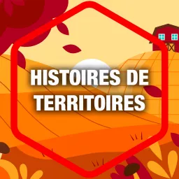 HISTOIRES DE TERRITOIRES Podcast artwork