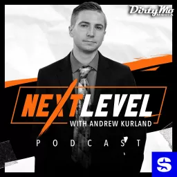 Next Level with Andrew Kurland Podcast artwork