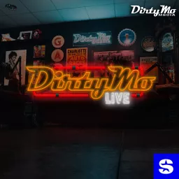 Dirty Mo LIVE Podcast artwork