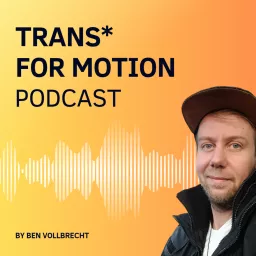 Trans* For Motion Podcast