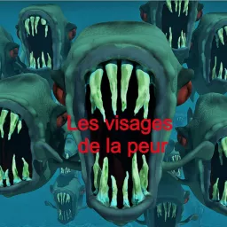 Les visages de la peur