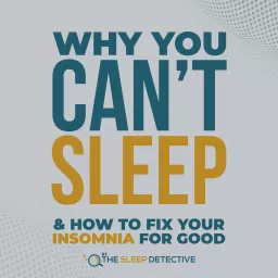 Why You Can't Sleep: What Causes Insomnia and How To Fix It For Good