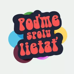 Poďme spolu lietať Podcast artwork