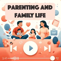 Parenting and Family Life