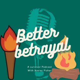 Better Betrayal: a survivor podcast artwork