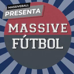 Massive Fútbol | Podcast de opinión de Fútbol