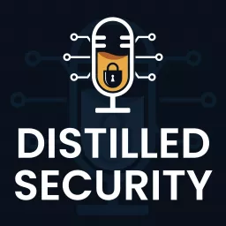 Distilled Security Podcast artwork