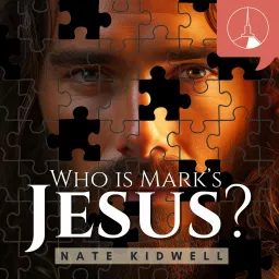 Who Is Mark's Jesus? Podcast artwork