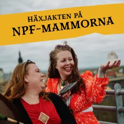 Häxjakten på NPF-mammorna Podcast artwork