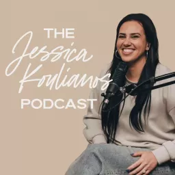 The Jessica Koulianos Podcast