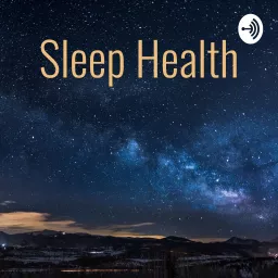 Sleep Health Podcast artwork