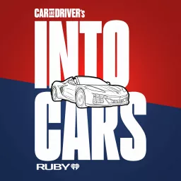 Car and Driver's Into Cars Podcast artwork