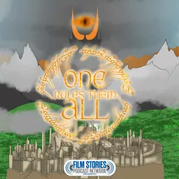 One Rules Them All: A Lord of the Rings Podcast