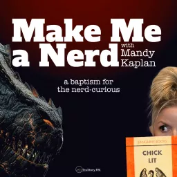 Make Me A Nerd with Mandy Kaplan Podcast artwork