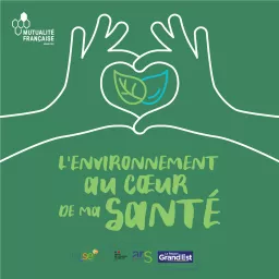 L'environnement au cœur de ma santé Podcast artwork