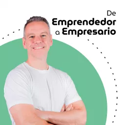 de Emprendedor a Empresario: Escala tu negocio