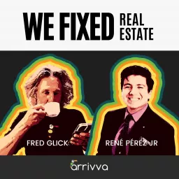 We Fixed Real Estate Podcast artwork