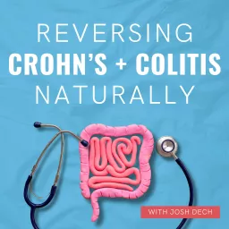 Reversing Crohn's and Colitis Naturally Podcast artwork