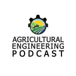 Agricultural Engineering Podcast artwork