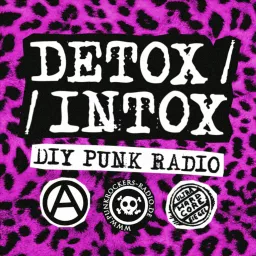 DETOX // INTOX - DIY Punk Radio