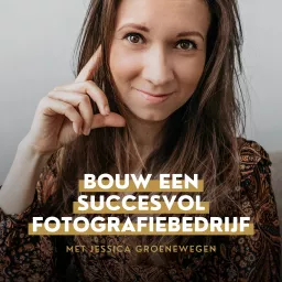 Bouw een succesvol fotografiebedrijf met Jessica Groenewegen