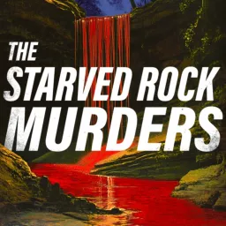 The Starved Rock Murders with Andy Hale