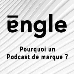 Pourquoi un Podcast de marque ?