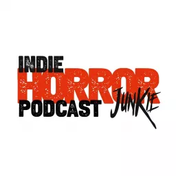 The Indie Horror Junkie Podcast artwork