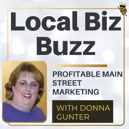 Local Biz Buzz: Profitable Main Street Marketing Podcast artwork