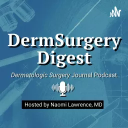 DermSurgery Digest Podcast artwork