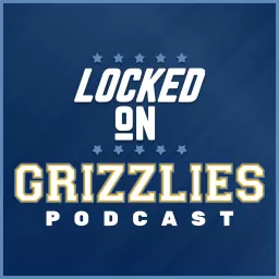 Locked On Grizzlies - Daily Podcast On The Memphis Grizzlies artwork