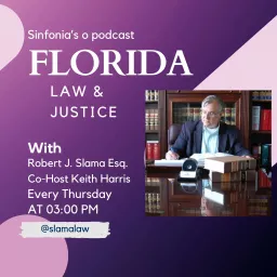 Florida Law & Justice Podcast artwork