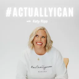 #ActuallyICan Podcast artwork