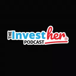 The InvestHER Podcast artwork