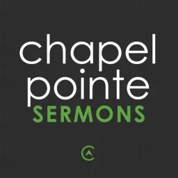 Chapel Pointe Sermons Podcast artwork