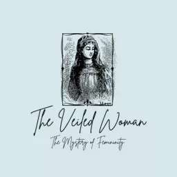 The Veiled Woman Podcast