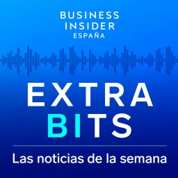 EXTRABITS. Las noticias de la semana Podcast artwork