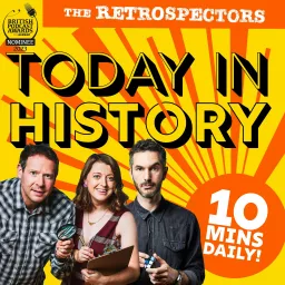 Today In History with The Retrospectors Podcast artwork