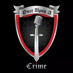 Once Upon A Crime | True Crime