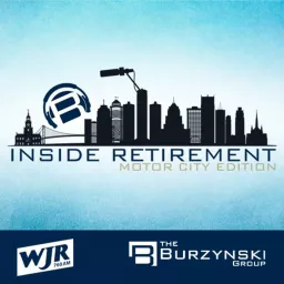 Inside Retirement ~ Motor City Edition Podcast artwork