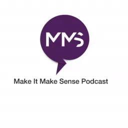 Make it Make Sense Podcast