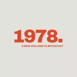 1978: A New Zealand Film Podcast